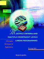 Multiple Criteria And Multiple Constraint Levels Linear Programming: Concepts, Techniques And Applications