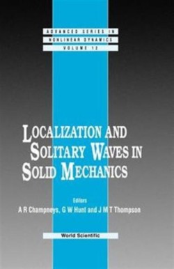 Localization And Solitary Waves In Solid Mechanics