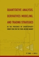 Quantitative Analysis, Derivatives Modeling, And Trading Strategies: In The Presence Of Counterparty Credit Risk For The Fixed-income Market