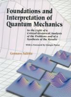 Foundations And Interpretation Of Quantum Mechanics: In The Light Of A Critical-historical Analysis Of The Problems And Of A Synthesis Of The Results