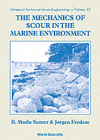 Mechanics Of Scour In The Marine Environment, The