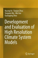 Development and Evaluation of High Resolution Climate System Models