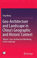 Geo-Architecture and Landscape in China's Geographic and Historic Context*