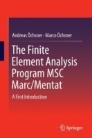 Finite Element Analysis Program MSC Marc/Mentat