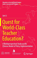 Quest for World-Class Teacher Education?