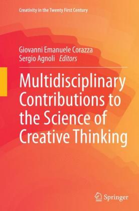 Multidisciplinary Contributions to the Science of Creative Thinking