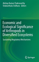 Economic and Ecological Significance of Arthropods in Diversified Ecosystems