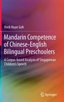 Mandarin Competence of Chinese-English Bilingual Preschoolers A Corpus-based Analysis of Singaporean Children's Speech
