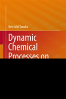 Dynamic Chemical Processes on Solid Surfaces