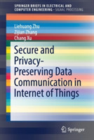 Secure and Privacy-Preserving Data Communication in Internet of Things