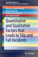 Quantitative and Qualitative Factors that Leads to Slip and Fall Incidents