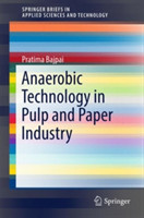 Anaerobic Technology in Pulp and Paper Industry