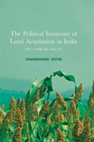 Political Economy of Land Acquisition in India