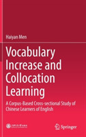 Vocabulary Increase and Collocation Learning A Corpus-Based Cross-sectional Study of Chinese Learners of English