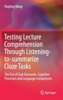 Testing Lecture Comprehension Through Listening-to-summarize Cloze Tasks