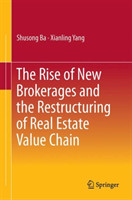 Rise of New Brokerages and the Restructuring of Real Estate Value Chain