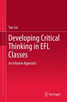 Developing Critical Thinking in EFL Classes An Infusion Approach