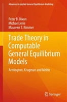 Trade Theory in Computable General Equilibrium Models Armington, Krugman and Melitz