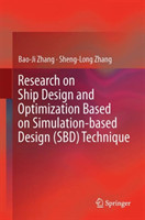 Research on Ship Design and Optimization Based on Simulation-Based Design (SBD) Technique