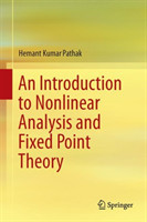 An Introduction to Nonlinear Analysis and Fixed Point Theory