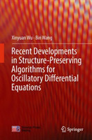 Recent Developments in Structure-Preserving Algorithms for Oscillatory Differential Equations