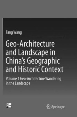 Geo-Architecture and Landscape in China’s Geographic and Historic Context