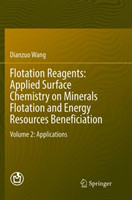 Flotation Reagents: Applied Surface Chemistry on Minerals Flotation and Energy Resources Beneficiation