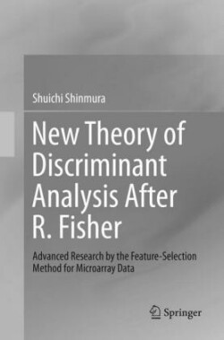 New Theory of Discriminant Analysis After R. Fisher