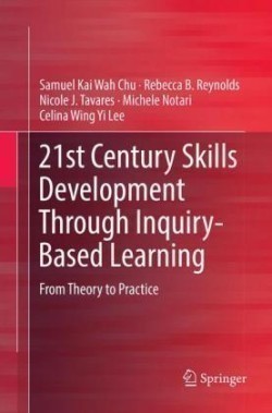 21st Century Skills Development Through Inquiry-Based Learning