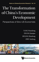 Transformation Of China's Economic Development, The: Perspectives Of Sino-us Economists