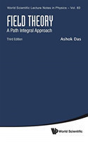Field Theory: A Path Integral Approach (Third Edition)