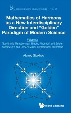 Mathematics Of Harmony As A New Interdisciplinary Direction And "Golden" Paradigm Of Modern Science - Volume 2: Algorithmic Measurement Theory, Fibonacci And Golden Arithmetic's And Ternary Mirror-symmetrical Arithmetic