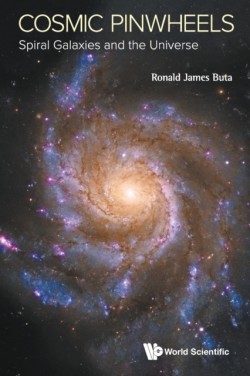 Cosmic Pinwheels: Spiral Galaxies And The Universe