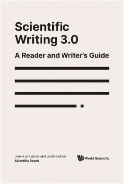 Scientific Writing 3.0: A Reader And Writer's Guide