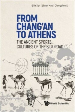 From Chang'an To Athens: The Ancient Sports Cultures Of The Silk Road