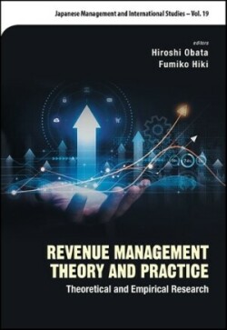 Revenue Management Theory And Practice: Theoretical And Empirical Research