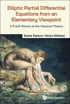 Elliptic Partial Differential Equations From An Elementary Viewpoint: A Fresh Glance At The Classical Theory