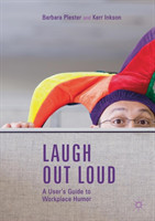 Laugh out Loud: A User's Guide to Workplace Humor