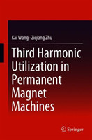 Third Harmonic Utilization in Permanent Magnet Machines