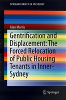 Gentrification and Displacement: The Forced Relocation of Public Housing Tenants in Inner-Sydney