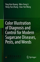 Color Illustration of Diagnosis and Control for Modern Sugarcane Diseases, Pests, and Weeds