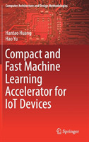 Compact and Fast Machine Learning Accelerator for IoT Devices