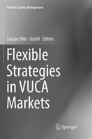 Flexible Strategies in VUCA Markets