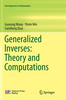 Generalized Inverses: Theory and Computations