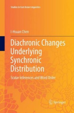 Diachronic Changes Underlying Synchronic Distribution Scalar Inferences and Word Order