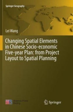 Changing Spatial Elements in Chinese Socio-economic Five-year Plan: from Project Layout to Spatial Planning