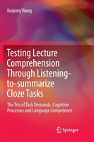 Testing Lecture Comprehension Through Listening-to-summarize Cloze Tasks