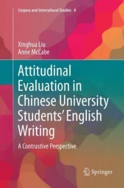 Attitudinal Evaluation in Chinese University Students’ English Writing A Contrastive Perspective
