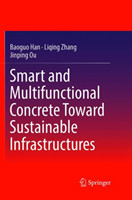 Smart and Multifunctional Concrete Toward Sustainable Infrastructures