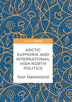 Arctic Euphoria and International High North Politics